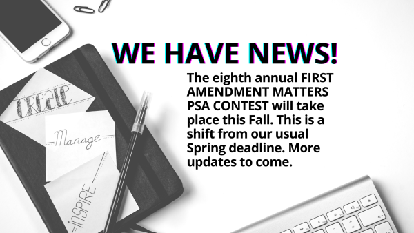 UPDATE: The Eighth Annual First Amendment Matters PSA Contest will Launch During the Fall Semester of 2024